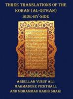 Three Translations of the Koran (Al-Qur'an) - Side by Side with Each Verse Not Split Across Pages