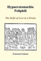 Hypnerotomachia Poliphili: The Strife of Love in a Dream (Paperback)