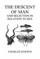 The Descent of Man and Selection in Relation to Sex (Volumes I and II, Hardback)