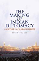 The Making of Modern Indian Diplomacy