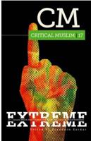 Critical Muslim 17: Extreme
