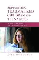 Supporting Traumatized Children and Teenagers