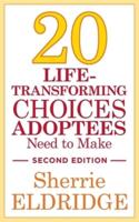 20 Life-Transforming Choices Adoptees