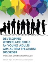 Developing Workplace Skills for Young Adults With Autism Spectrum Disorder