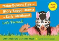 Make-Believe Play and Story-Based Drama in Early Childhood