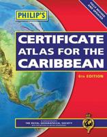 Philip's Certificate Atlas for the Caribbean