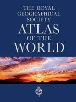 The Royal Geographical Society Atlas of the World