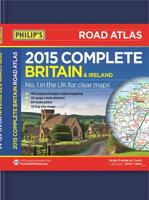 Philip's Complete Road Atlas Britain and Ireland 2015