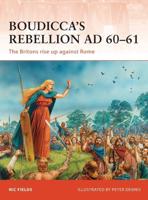 Boudicca's Rebellion A.D. 60-61