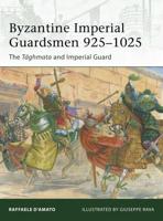 Byzantine Imperial Guardsmen 925-1025