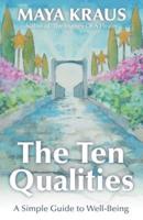 The Ten Qualities : A Simple Guide to Well-Being