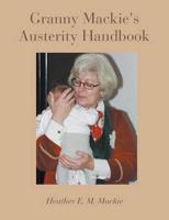 Granny MacKie's Austerity Handbook