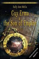 Guy Erma and the Son of Empire: A Young Adult Science Fiction Action Thriller