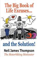 The Big Book of Life Excuses ... and the Solution