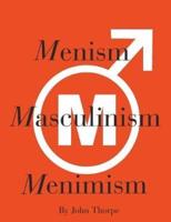 Menism, Masculinism, Menimism