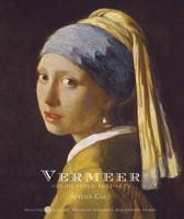 Vermeer and His World, 1632-1675