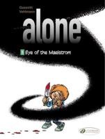 Alone. 5 Eye of the Maelstrom