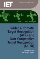 Radar Automatic Target Recognition (ATR) and Non-Cooperative Target Recognition (NCTR)