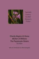 Charity Begin at Home, with Mother of Millions and the Passionate Sisters