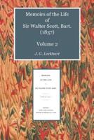 Memoirs of the Life of Sir Walter Scott, Bart. (1837) Volume 2