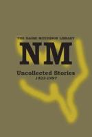 Uncollected Stories 1923-1997