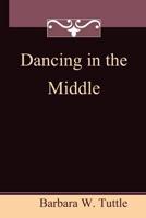Dancing in the Middle