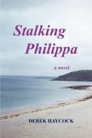 Stalking Philippa