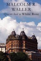 Quest for a White Rose