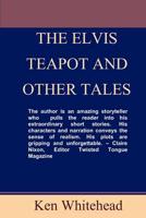 Elvis Teapot and Other Tales