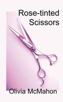 Rose-Tinted Scissors