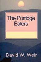 Porridge Eaters