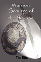 Warrior: Scourge of the Steppe