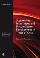 Supporting Investment and Private Sector Development in Times of Crisis