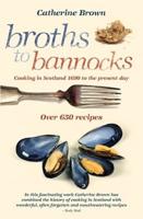 Broths to Bannocks