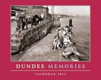 Dundee Memories Calendar 2012