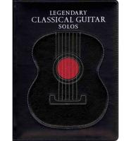 Legendary Classical Guitar Solos