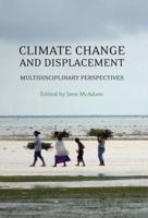 Climate Change and Displacement: Multidisciplinary Perspectives