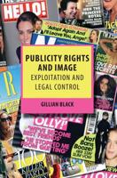 Publicity Rights and Image: Exploitation and Legal Control