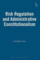 Risk Regulation and Administrative Constitutionalism