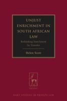 Unjust Enrichment in South African Law: Rethinking Enrichment by Transfer