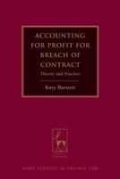 Accounting for Profit for Breach of Contract: Theory and Practice