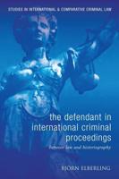 Defendant in International Criminal Proceedings: Between Law and Historiography