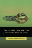 The Habitats Directive: A Developer's Obstacle Course?