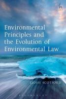 Environmental Principles and the Evolution of Environmental Law