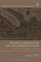Toward a Prosecutor for the European Union. Volume 2 Draft Rules of Procedure