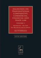 Dalhuisen on Transnational Comparative, Commercial, Financial and Trade Law. Volume 1 Introduction - The New Lex Mercatoria and Its Sources