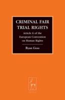 Criminal Fair Trial Rights,