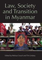 Law, Society and Transition in Myanmar,