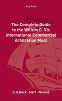 The Complete (But Unofficial) Guide to the Willem C. Vis International Commercial Arbitration Moot