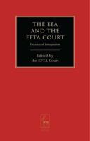 The EEA and the EFTA Court: Decentred Integration